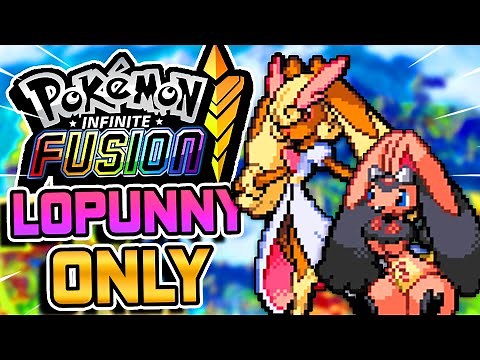 Pokemon Infinite Fusion LOPUNNY FUSIONS ONLY (Hardcore Nuzlocke)
