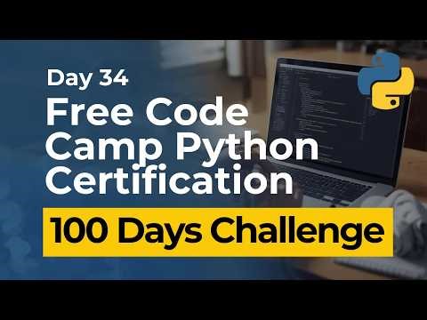 Free Code Camp Python Certification - Day 34