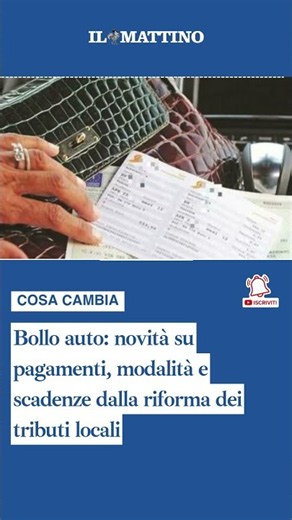 Bollo auto: novità su pagamenti, modalità e scadenze dalla riforma dei tributi locali
