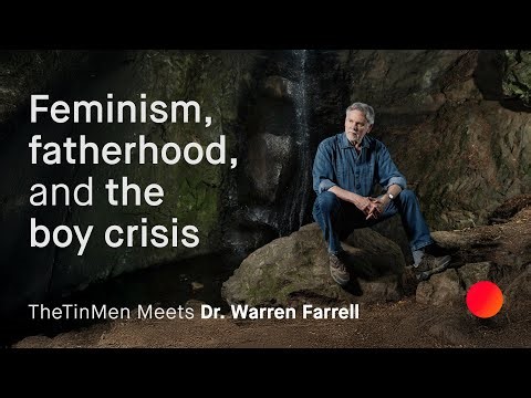 Feminism, fatherhood, and the Boy Crisis, Dr. Warren Farrell talks to TheTinMen