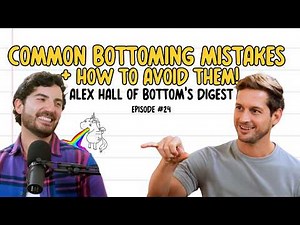All Things Bottoming | Alex Hall