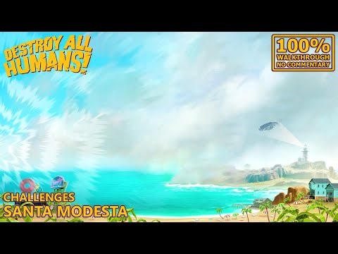 [Destroy All Humans! Remake] 100% Walkthrough | 31.Challenges: Santa Modesta