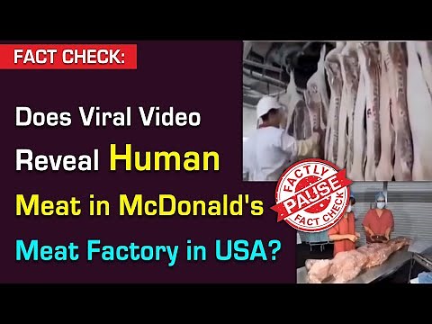 FACT CHECK: Does Viral Video Reveal Human Meat in McDonald's Meat Factory in USA?