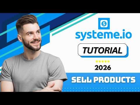 How to Sell Products in Systeme.io in 2026 (Step-by-Step Tutorial)