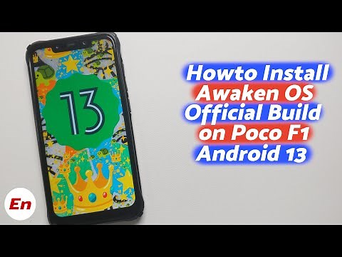 Poco F1 Android 13 | Install Official Awaken OS | Full Detailed Tutorial