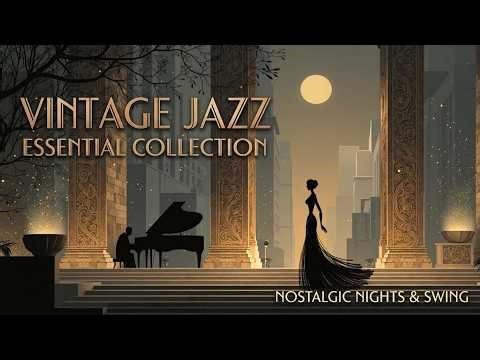 Vintage Jazz Music - Relaxing 1940s Jazz ~ Classic Jazz Melodies for a Moonlight Evening