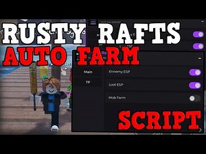 [🚣] Rusty Rafts Script - Auto Farm, Kill Mobs, Esp Items Roblox 2026
