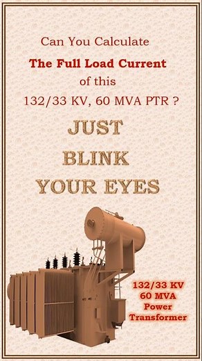 60 MVA Transformer | 132/33 KV Transformer | How to Calculate Full Load Current of Transformer |