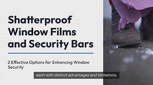 Shatterproof Window Films vs Security Bars