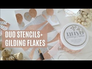 How to apply Nuvo Gilding Flakes with Duo Stencils by Neat and Tangled