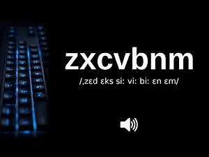 How to pronounce zxcvbnm (CORRECTLY!)