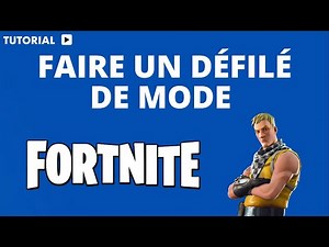 Comment faire un défilé de mode sur Fortnite
