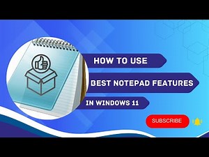 How to Use Best Notepad Features in Windows 11