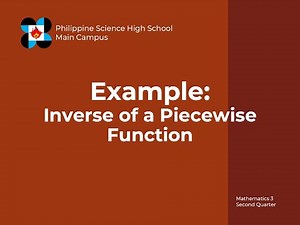16 Example: Inverse of a Piecewise Function