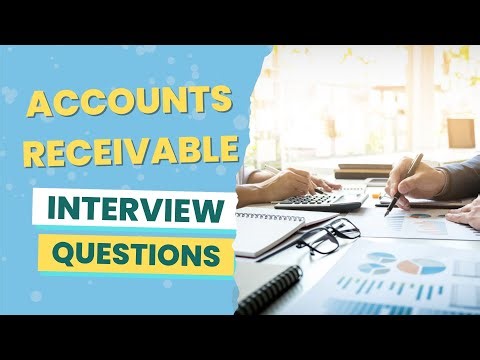 Accounts Receivable Interview Questions (with answers & tips)
