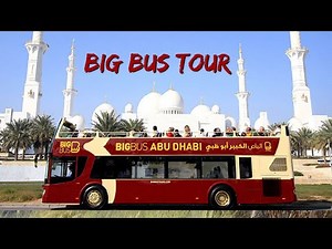 Big Bus Tours Abu Dhabi tours | Abu Dhabi Attractions | Abu Dhabi Guide