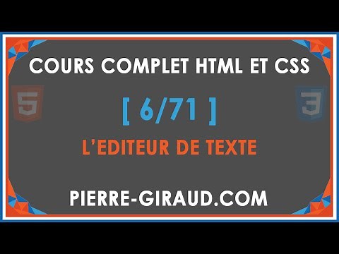 COURS COMPLET HTML ET CSS [6/71] - L'éditeur de texte