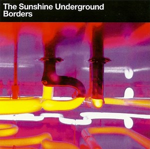 The Sunshine Underground - Borders