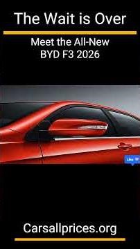BYD F3 2026: The Ultimate King of Value & Efficiency! 🚗💨