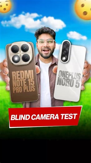 Redmi Note 15 Pro Plus vs OnePlus Nord 5 - Blind camera test😍