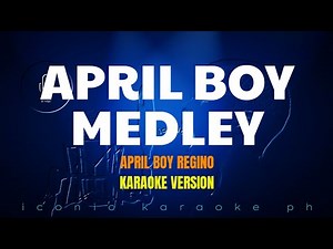 April Boy Medley - April Boy Regino (Karaoke Version) songs lyrics cover videoke