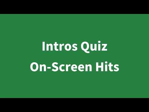 Intros Quiz - On Screen Hits