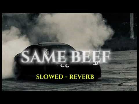 Same Beef (Slowed Reverb) Sidhumoosewala|Bests to heaven