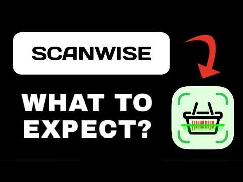 ScanWise App Breakdown - What to Expect