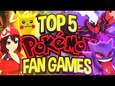 The Top 5 Best Pokemon Fan Games of 2022!