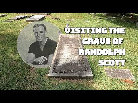 Visiting the Grave of Randolph Scott