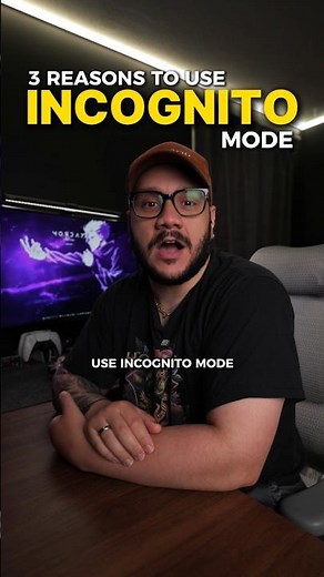 3 Reasons To Use Incognito Mode