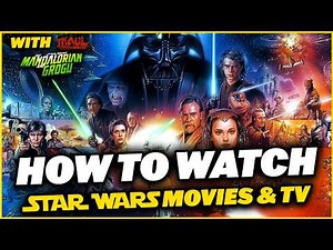 How to Watch EVERY Star Wars Movie & TV Show in Order | Star Wars Watch Guide