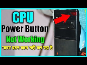 Cpu Power Button Not Working | Cpu Not Turning On | Pc Power Button Not Working