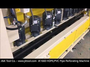 HDPE Pipe Perforating Machine JK1660 - J&K Tool Company