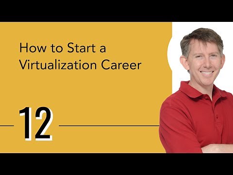 How to Start a Virtualization Career