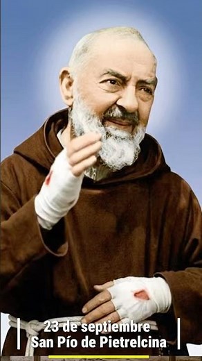 El Santoral del día, 23 de septiembre: San Pío de Pietrelcina. Padre Pío: Vida, Milagros y Estigmas