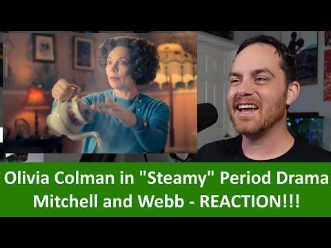 American Reacts Mitchell and Webb - Olivia Colman Stars In Steamy Period Drama REACTION!