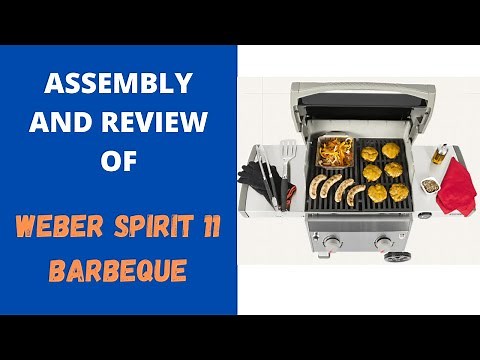 Assembly and Review of Weber Spirit II 210 Grill