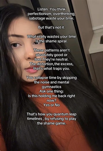 The fastest way to collapse time? Stop playing yourself. ⏳ It’s not perfectionism holding you back. It’s not overthinking. It’s not even sabotage. It’s the shame spiral. The endless ‘good or bad?’ mind games. That’s what’s stealing YEARS. Collapsing time = cutting the spiral. Skip the noise.🫰🏼 Ask one thing only: ✨Is this holding me back right now? Yes or no. If yes :collapse it, re-decide, micro move. If no: channel it, balance it, let it fuel you. Stop wasting timelines. Quantum leap, right 