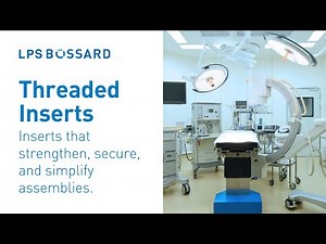 Bossard Threaded Inserts Solutions for Light Metal Materials | Heat, Ultrasonic, Press-In & Ensat®