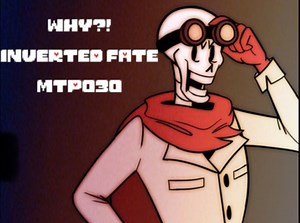 【Inverted Fate/逆天改命】...WHY?![FoxiRemastered]
