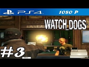 Watch Dogs - Walkthrough Part 3 - PS4 Gameplay [ HD ]