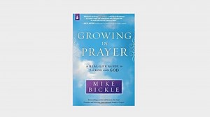 Growing in Prayer: A Real-Life Guide to Talking to God