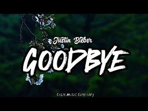 Justin Bieber - Goodbye