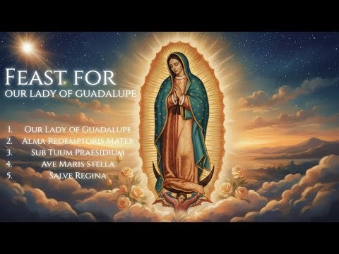 Our Lady of Guadalupe · Sacred Marian Hymns for Miracles, Peace, & Protection, 432Hz