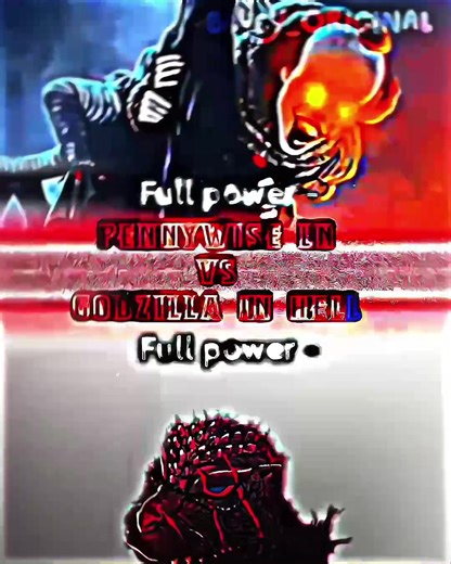 Pennywise vs Godzilla in Hell Full Power Edit