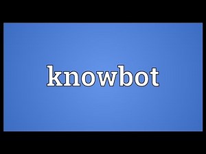 Knowbot Meaning