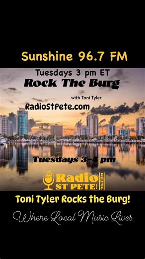 Toni Tyler Rocks the Burg! Tues. 3 pm ET RadioStPete.com Streaming Worldwide! Sunshine 96.7FM Local Music LIVES! | St. Pete Music City