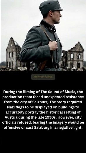 During the filming of *The Sound of Music* in the early 1960s, the team faced unexpected resistance