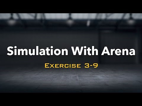 Simulation with Arena: Exercise 3-9